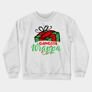 Gangsta Wrappa Crewneck Sweatshirt